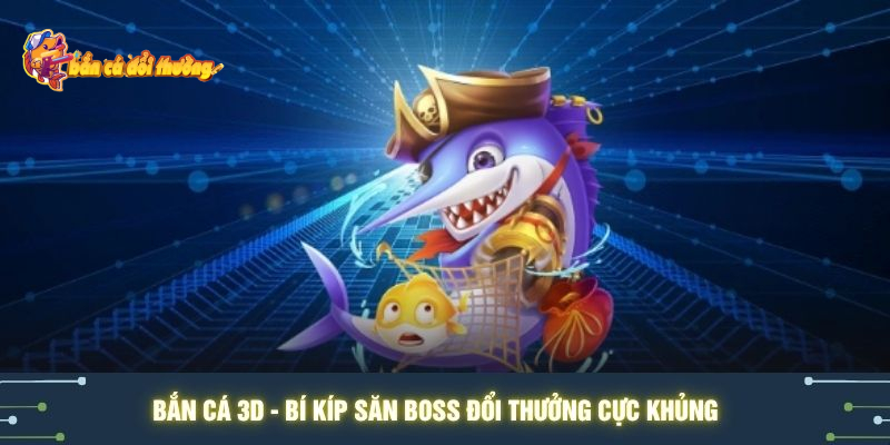 Áp dụng bí kíp bắn cá đổi thưởng để tối ưu hóa chiến thắng